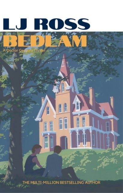 Bedlam - An Alexander Gregory Thriller