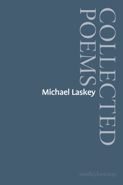 Michael Laskey: Collected Poems