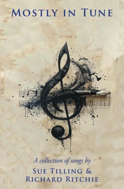 MOSTLY IN TUNE - A Collection of Songs
