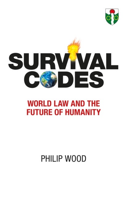 Survival Codes - World Law and The Future of Humanity