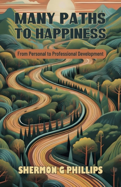 Many Paths to Happiness - From Personal to Professional Development