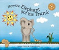 How the elephant got his trunk
