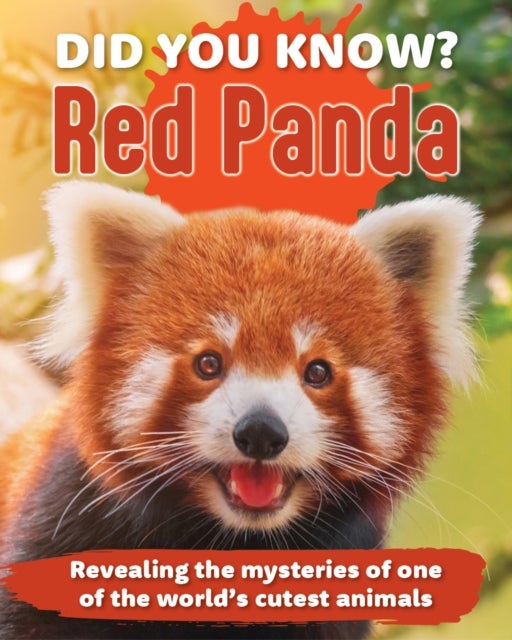 Did You Know? Red Panda - Revealing the mysteries of one of the world's cutest animals