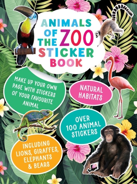 Animals of the Zoo Sticker Book - Over 100 stickers