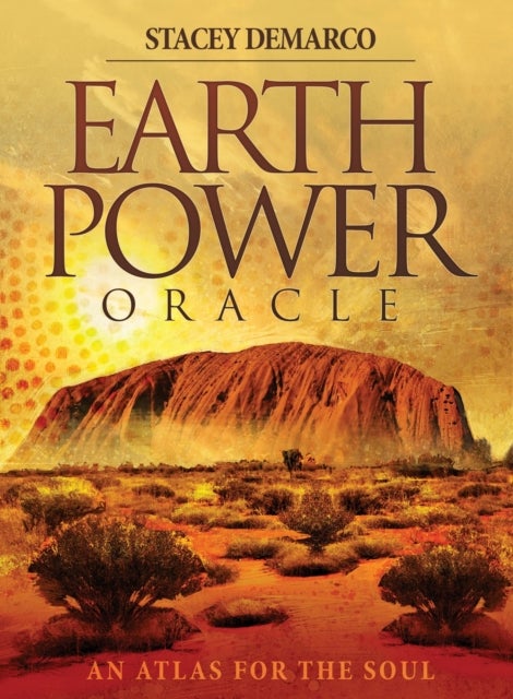 Earth Power Oracle - An Atlas for the Soul