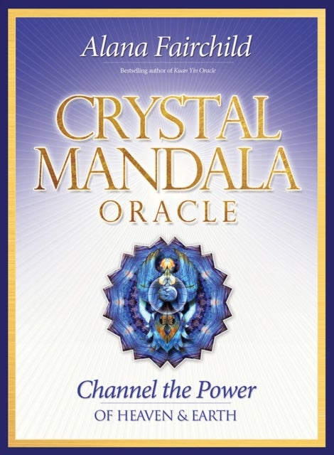 Crystal Mandala Oracle - Channel the Power of Heaven & Earth