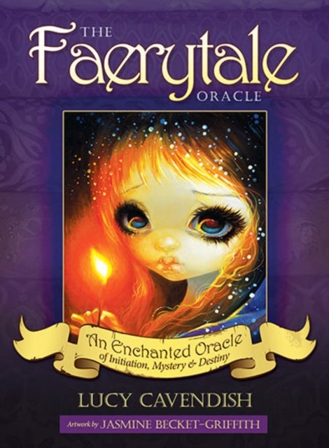 The Faerytale Oracle - An Enchanted Oracle of Initiation, Mystery & Destiny