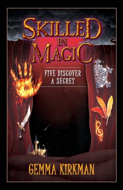 Skilled in Magic - Five Discover a Secret - Skilled in Magic Series Book 3