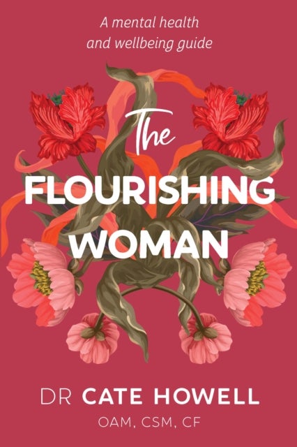 The Flourishing Woman - A mental health and wellbeing guide
