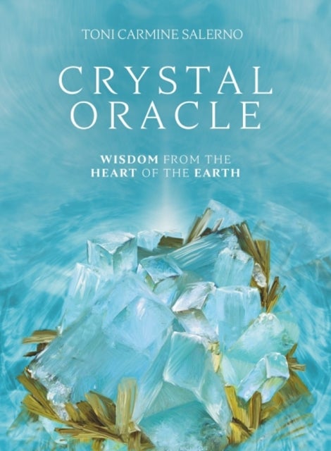 Crystal Oracle - New Edition - Wisdom from the Heart of the Earth