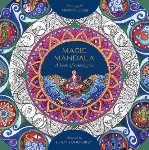 Magic Mandala - A Book of Coloring in