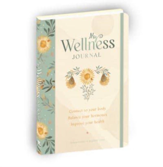My Wellness Journal - Connect to your body, Balance your hormones, Improve your health