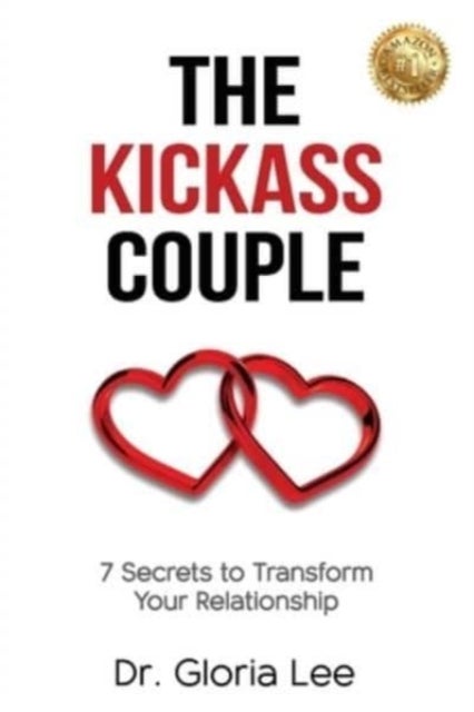 The Kickass Couple - 7 Secrets to Transform Your Relationship