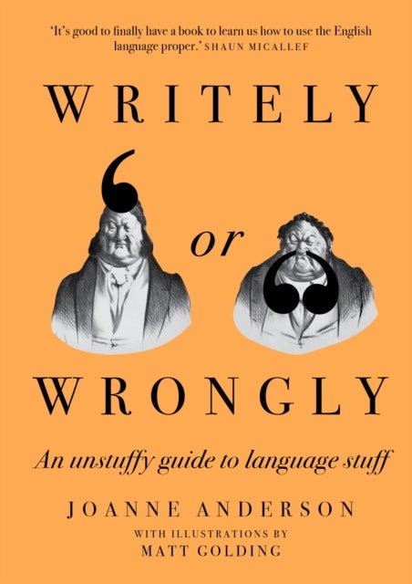 Writely or Wrongly - An unstuffy guide to language stuff