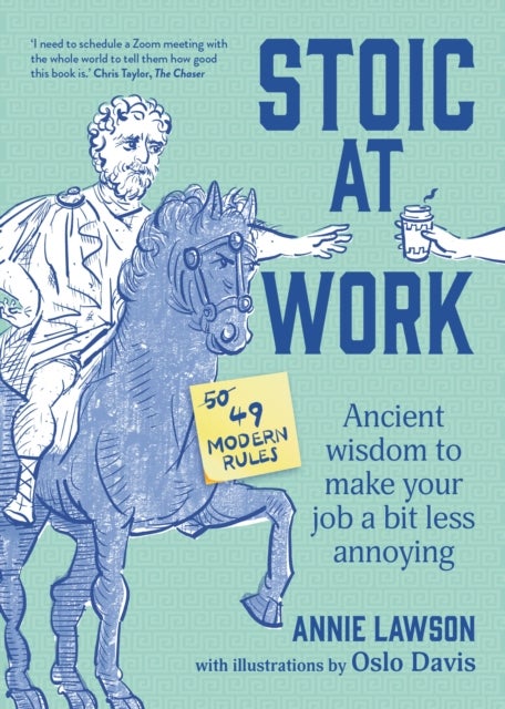 Stoic at Work - Ancient Wisdom to Make Your Job a Bit Less Annoying