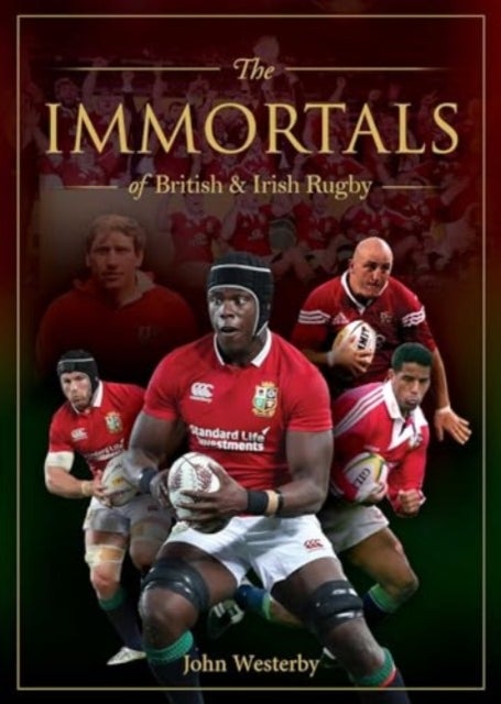The Immortals of British & Irish Rugby
