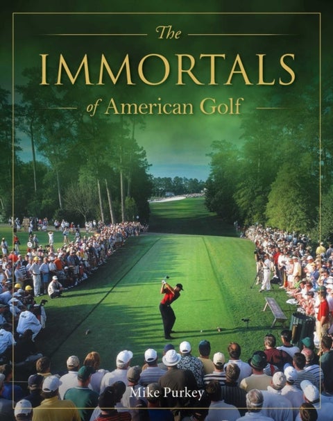The Immortals of American Golf