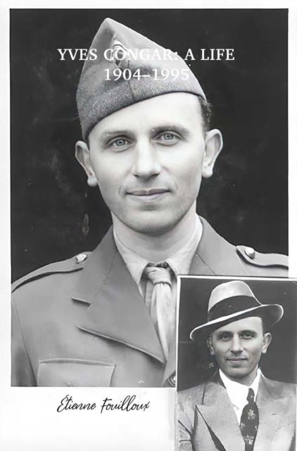 Yves Congar: A Life - 1904-1995