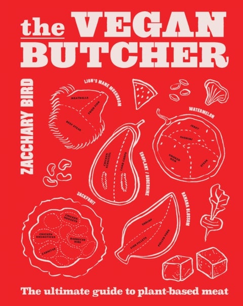 The Vegan Butcher - The ultimate guide to plant-based meat