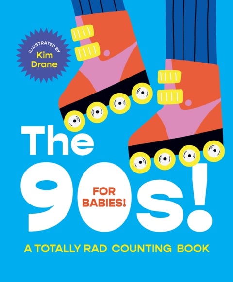 The 90s! For Babies! - A totally rad counting book
