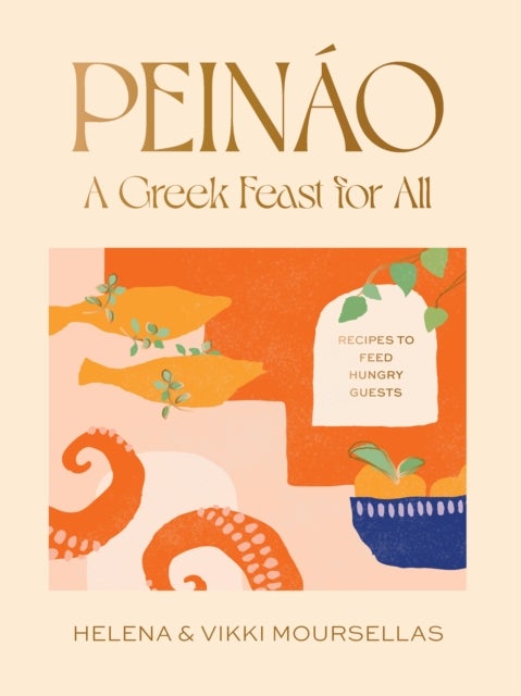 Peinao: A Greek feast for all - Recipes to feed hungry guests