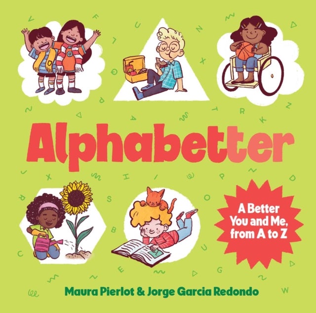 Alphabetter - A Better You and Me, from A to Z