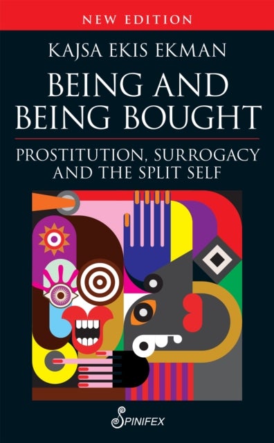 Being and Being Bought - Prostitution, Surrogacy and the Split Self