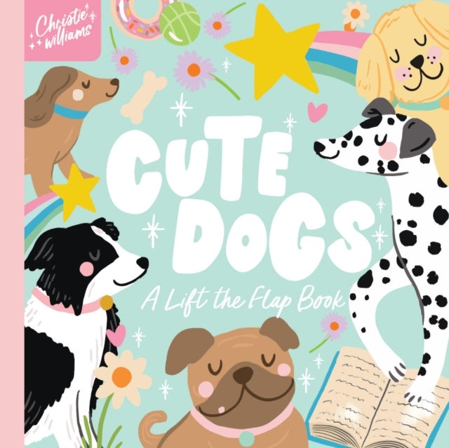 Cute Dogs - A Life the Flap Book