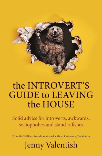 The Introvert's Guide to Leaving the House - Solid advice for introverts, awkwards, sociophobes and stand-offishes