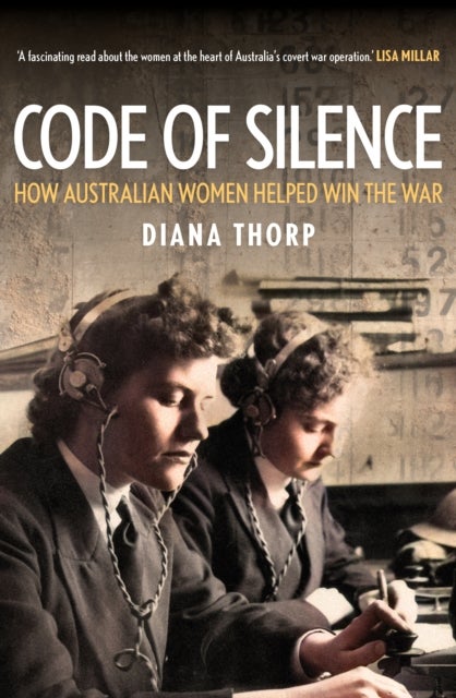 Code of Silence - How Australian Women Helped Win the War