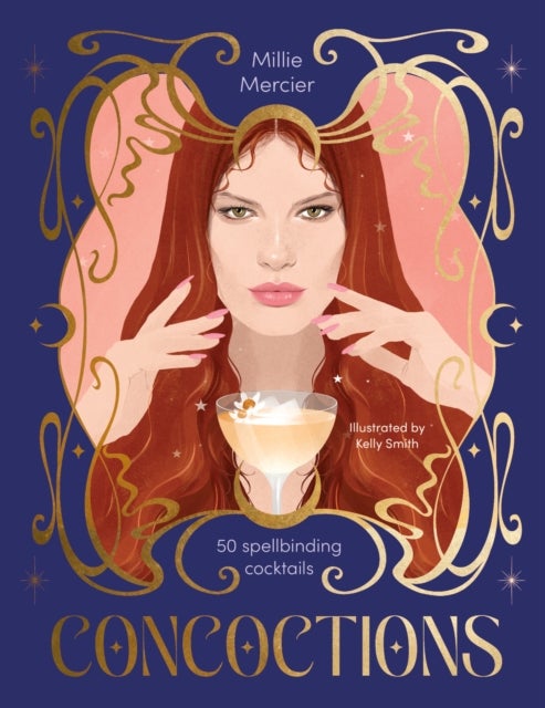 Concoctions - 50 spellbinding cocktails