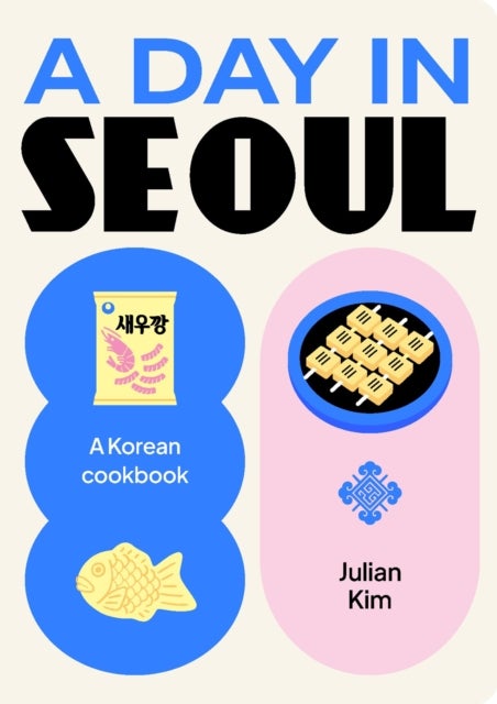 A Day in Seoul - A Korean Cookbook