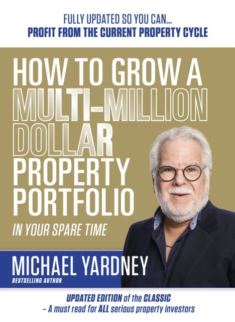 How To Grow A Multi-Million Dollar Property Portfolio In Your Spare Time - 17/E