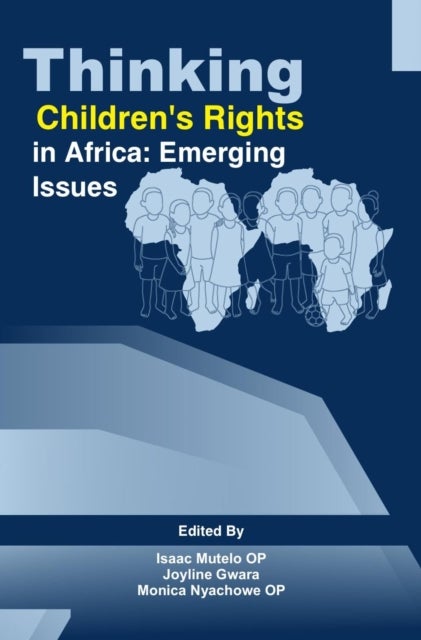 Thinking Children’s Rights in Africa - Emerging Issues