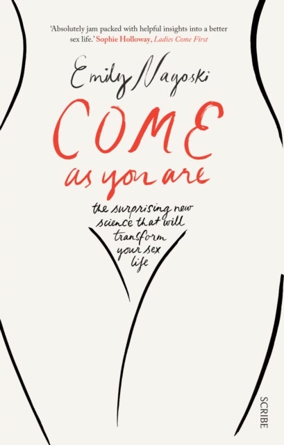 Come as You Are - the bestselling guide to the new science that will transform your sex life