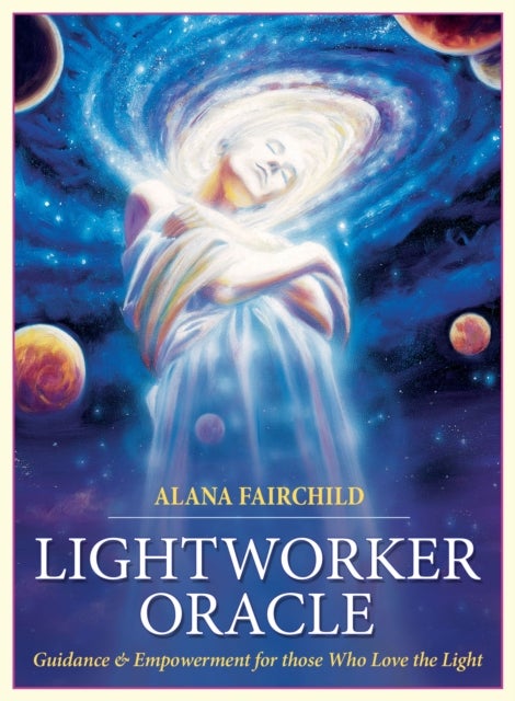 Lightworker Oracle - Guidance & Empowerment for Those Who Love the Light