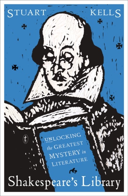 Shakespeare's Library - Unlocking the Greatest Mystery in Literature