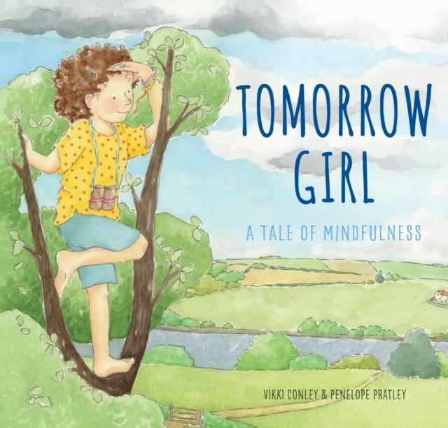 Tomorrow Girl - A Tale of Mindfulness