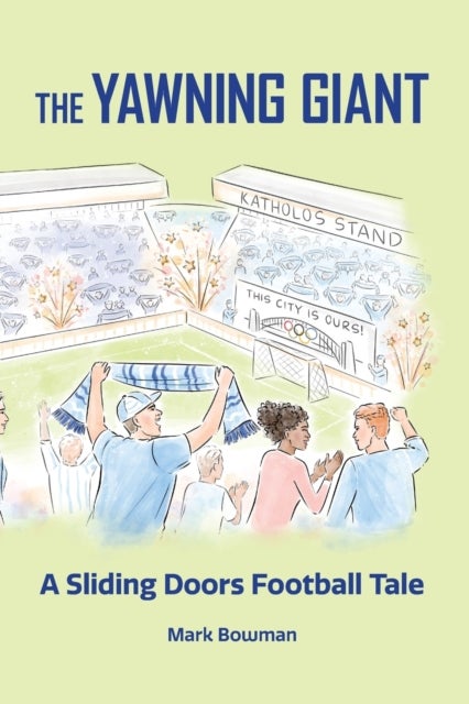 The Yawning Giant - A Sliding Doors Football Tale