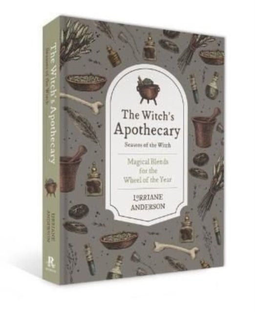 The Witch's Apothecary: Seasons of the Witch - Learn how to make magical potions around the wheel of the year to improve your physical and spiritual well-being.