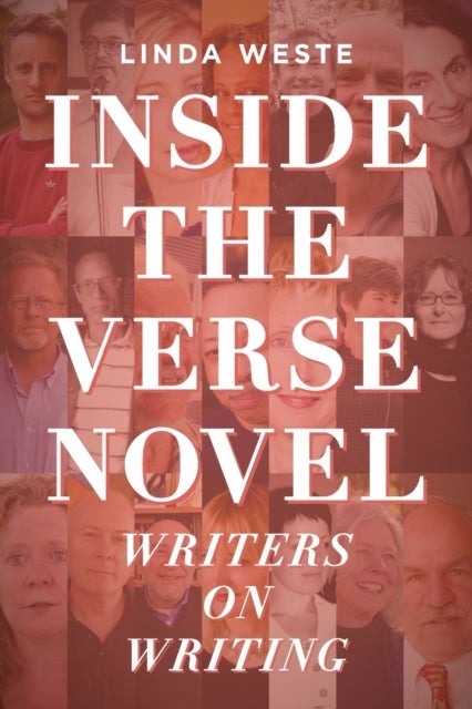 Inside the Verse Novel - Writers on Writing