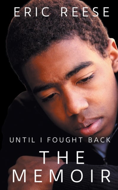 Until I Fought Back - The Memoir