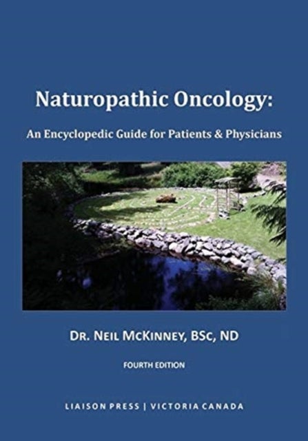 Naturopathic Oncology - An Encyclopedic Guide for Patients & Physicians