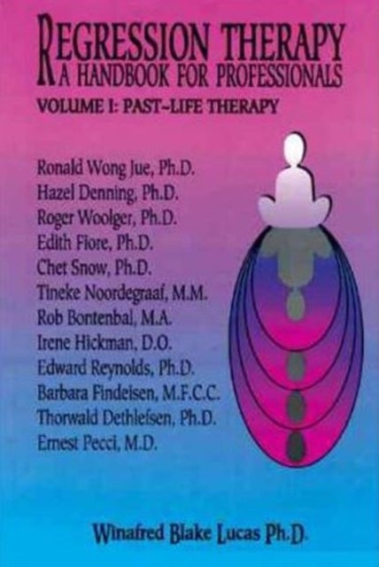 Regression Therapy -- 2-Volume Set - A Handbook for Professionals