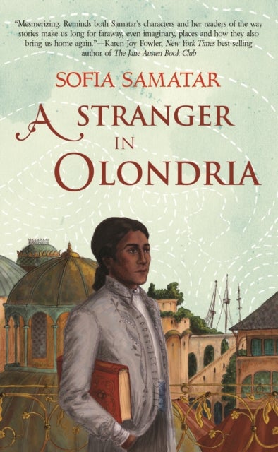 A Stranger in Olondria - a novel
