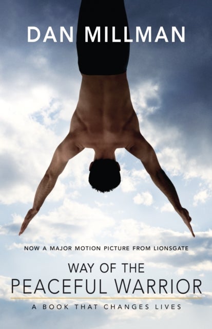 Way of the Peaceful Warrior - A Book That Changes Lives
