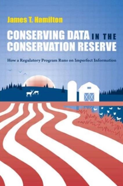 Conserving Data in the Conservation Reserve - How A Regulatory Program Runs on Imperfect Information