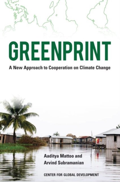 Greenprint - A New Approach to Cooperation on Climate Change