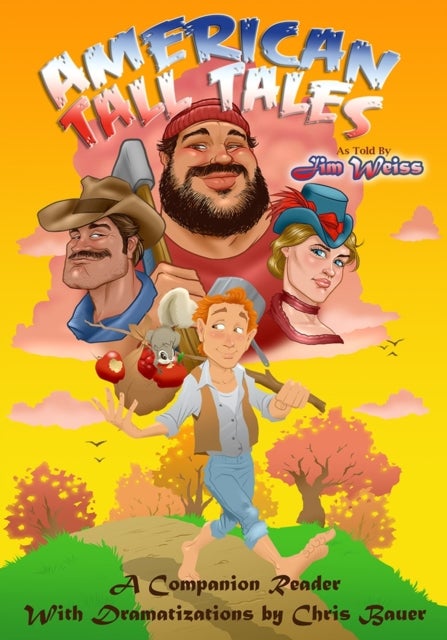 American Tall Tales - A Companion Reader with Dramatizations