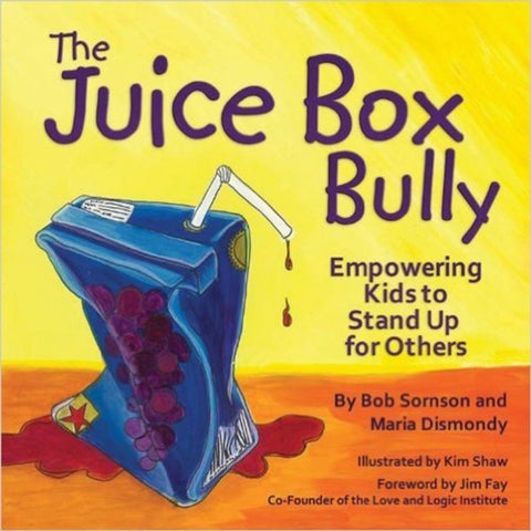 The Juice Box Bully - Empowering Kids to Stand Up for Others